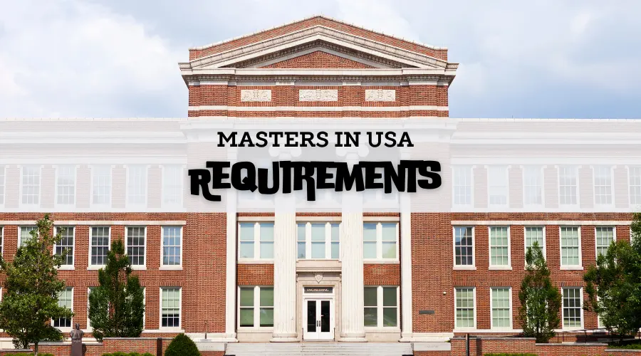 Requirements for Masters in USA for international students